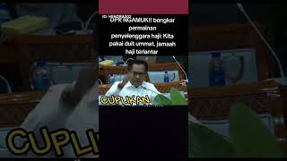 DPR RI bongkar kedok ke-bobrokan playanan haji indonesia banyak mafia dibalik kedok agama