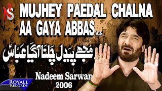 Nadeem Sarwar | Mujhe Paidal Chalna | 2006