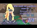 Who made me a princess react to Revenge/Evil Athanasia AU || angst || 2/2 || OverShaker AMU