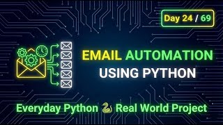 Send Emails Automatically Using Python | Real Example – Day 24