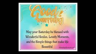 Good Morning Saturday Blessings 🌞 | Happy Saturday Wishes, Quotes & Blessing Images