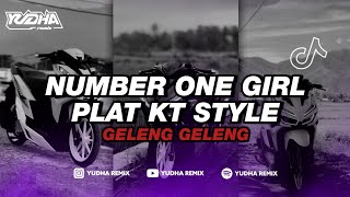 DJ NUMBER ONE GIRL REMIX PLAT KT STYLE GELENG GELENG FYP TIKTOK TERBARU 2025