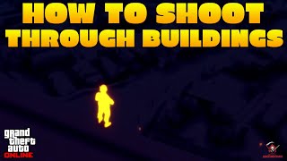 HOW TO SHOOT THROUGH BUILDINGS - WALL BANG - 2021 GTA 5 ONLINE WALL HACK