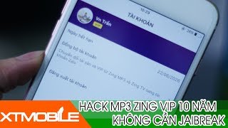 XTmobile | Hack VIP Zingmp3 10 năm iOS không cần Jaibreak, không cần máy tính