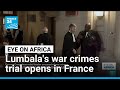 DR Congo ex-rebel leader Lumbala's trial opens in France • FRANCE 24 English
