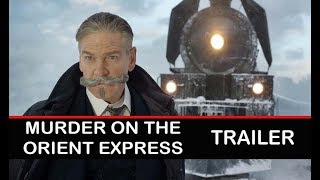 Murder On The Orient Express (2017) Trailer: Kenneth Branagh, Michelle Pfeifer