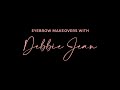 About Debbie Jean - Eyebrow Makeovers with Debbie Jean