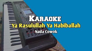 Karaoke Sholawat Ya Rasulullah Ya Habiballah Nada Cowok Lirik Video