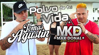 Mak Donal, Tomás Agustín - Polvo De Tu Vida (Video Oficial)