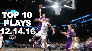 Top 10 NBA Plays: 12.14.16