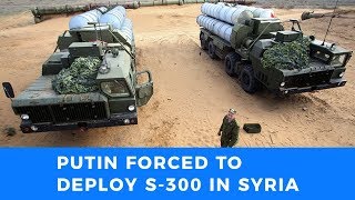 Game on: Putin forced to deploy S300 in Syria