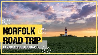 A Short Landscape Photography Tour of Norfolk