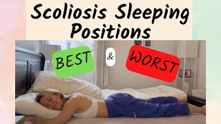 Scoliosis Sleeping Positions - BEST \u0026 WORST - you need to know these!