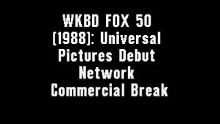 WKBD FOX 50 (1988): Universal Pictures Debut Network Commercial Break