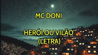 MC DONI - HERÓI OU VILÃO (letra)