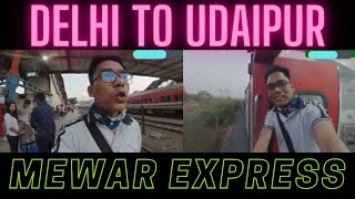 Mewar Express NZM to UDZ | Delhi to Udaipur Mewar Express |