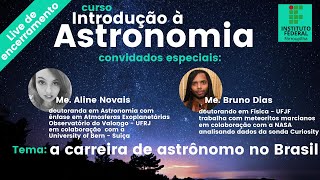 Curso de Introdução à Astronomia|Live de encerramento: como ser astrônomo? - aula 8