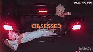 Riar Saab - Obsessed [Slowed reverb] | Slowed reverb | Viral Songs | Aesthetic Songs |Yourshyperson