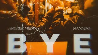 Andree Medina Ft Nanndo - BYE (video oficial)