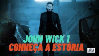 John Wick 1- Conheça a estória