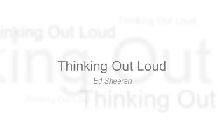 Ed Sheeran - Thinking Out Loud with lyrics (Album Version)