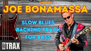 Slow 6/8 Modern Blues Backing Track for Bass - Style of Joe Bonamossa - Key of E, 80 BPM