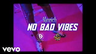 Yanrich - No Bad Vibes (Official Video)