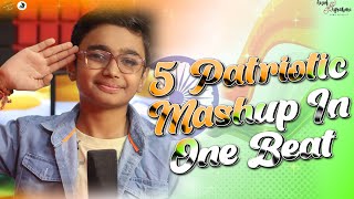 5 patriotic Songs Mashup || Aum Agrahari || Hindi Songs || New Songs 2023|| Independence Day Special