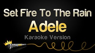 Adele - Set Fire To The Rain (Karaoke Version)