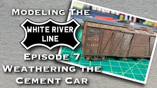 Weathering a Cement Car for a Model Railroad