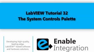 LabVIEW Tutorial 32 - Systems Controls Palette (Enable Integration)