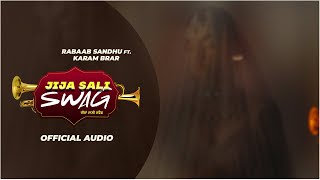 JIJA SALI SWAG | RABAAB SANDHU | KARAM BRAR | NEW LATEST PUNJABI SONG