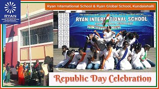 Republic Day Celebration at Ryan International School \u0026 Ryan Global School, Kundalahalli