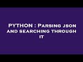 PYTHON : Parsing json and searching through it