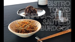 Bistro Tokyo - Kinpira-style Sauteed Burdock