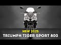 2025 Triumph Tiger Sport 800: Unveiling the Ultimate Adventure Bike