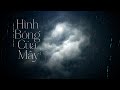 AN VŨ | (Full) Hình Bóng Của Mây - St: Nguyễn Văn Chung | Piano ver.