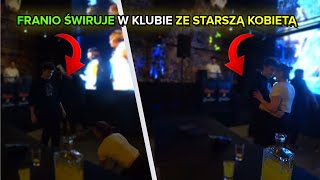 FRANIO ZABAWIA SIĘ W KLUBIE ZE STARSZĄ KOBIETĄ