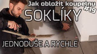 #19| Jak obložit koupelnu | SOKLÍKY | Jednoduše a rychle...