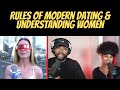 Rules of Modern Dating & Understanding Women @ItsComplicatedChannel ...BMS Reaction