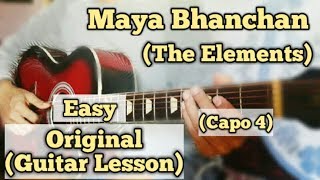 Maya Bhanchan - The Elements | Guitar Lesson | Easy Chords | (Capo 4)