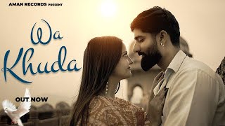 Wa khuda ( Official Video ) JK | Shakib | Tazir | Vishal Mann | Divya Sumriwal | New Hindi Song 2025