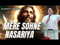 mere sohne nasariya ankur narula ministries worship song ankur narula