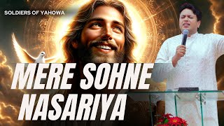 Mere sohne nasariya || ankur narula ministries worship song || ankur narula ||