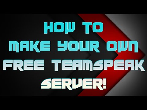 How to Make Your Own Free TS3 Server! How to Make Your Own Free TS3 Server!