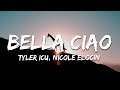 Tyler ICU, Nicole Elocin - Bella Ciao (Lyrics)
