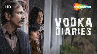 Vodka Diaries | Kay Kay Menon | Mandira Bedi | Raima Sen | Superhit Bollywood Movie