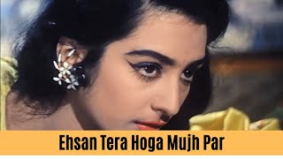Ehsan Tera Hoga Mujh Par | Mohammed Rafi &  Lata Mangeshkar [Male & Female version]