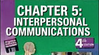 Chapter 5: Interpersonal Communications