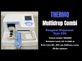 Thermo Scientific Multidrop Combi Reagent Dispenser - Type 836 (Item - 1947i DISPENSE)